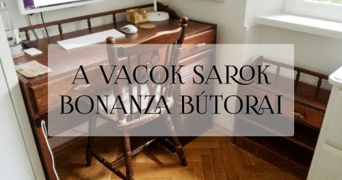A Vacok sarok bonanza bútorai