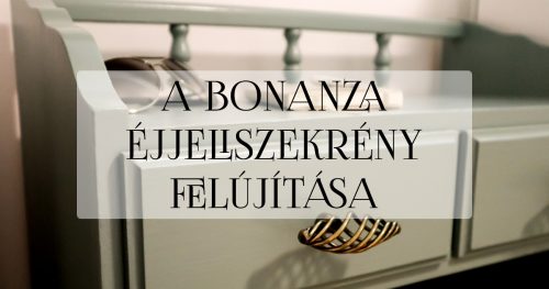 Bonanza éjjeliszekrény felújítása