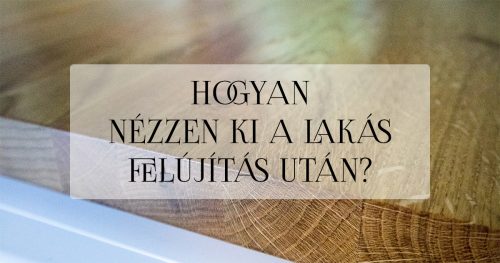 Hogyan nézzen ki a lakás felújítás után