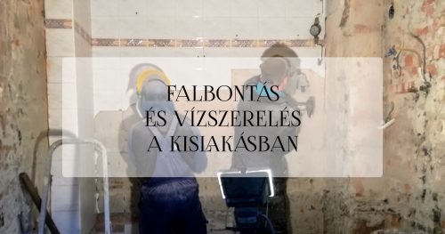 Falbontás és vízszerelés a kislakásban