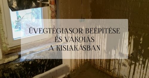 Üvegtéglasor beépítése és vakolás szárító vakolattal a kislakásban