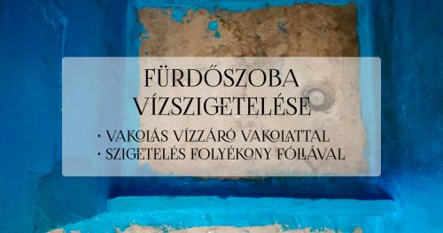 Fürdőszoba vízszigetelése_vakolás vízzáró vakolattal_vízszigetelés folyékony fóliával