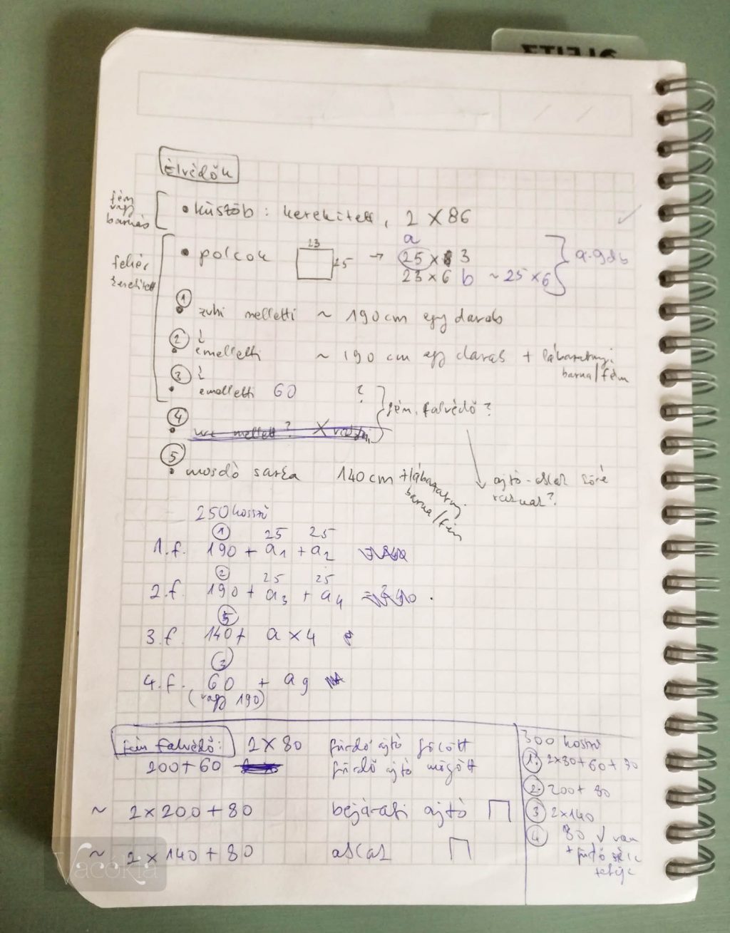 Ezt csak azért mutatom, hogy szemléltessem a gondolkodási folyamatot, nem kell értelmezned :)