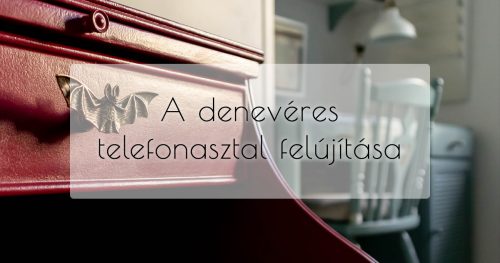 Bútorfestés hengerrel, festék színkeverés, telefonasztalka felújítása