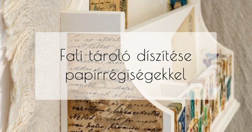 dekupázs bútordíszítés decoupage ragasztó bélyeg papírrégiség levélpapír antik diy csináld magad